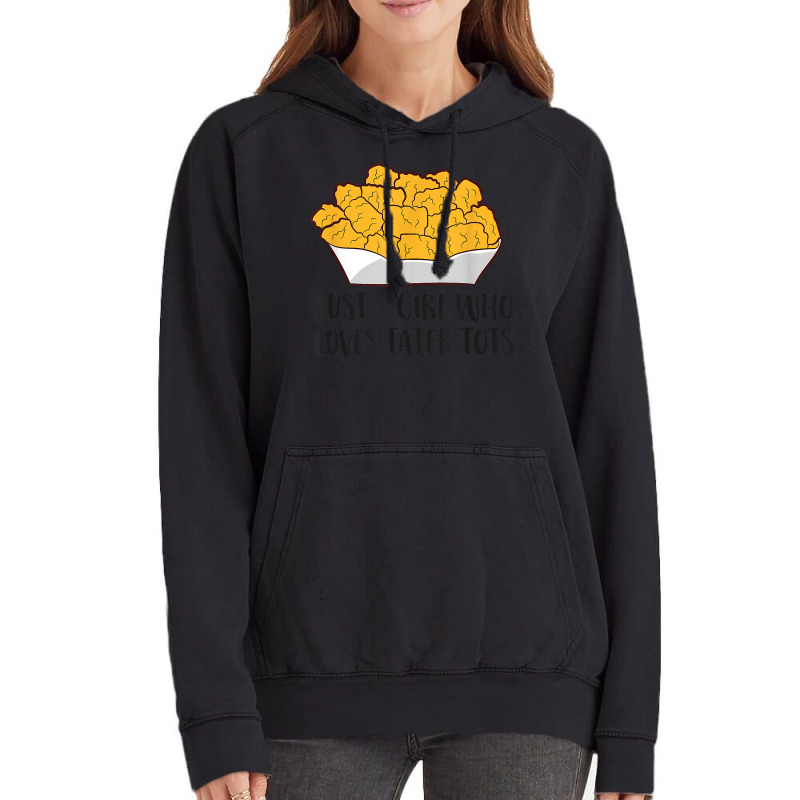 Just A Girl Who Loves Tater Tots Vintage Hoodie | Artistshot