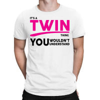 It's A Twin Thing T-shirt | Artistshot