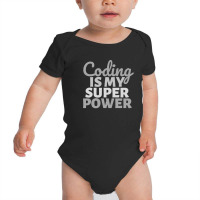 Coding Is My Super Power Baby Bodysuit | Artistshot