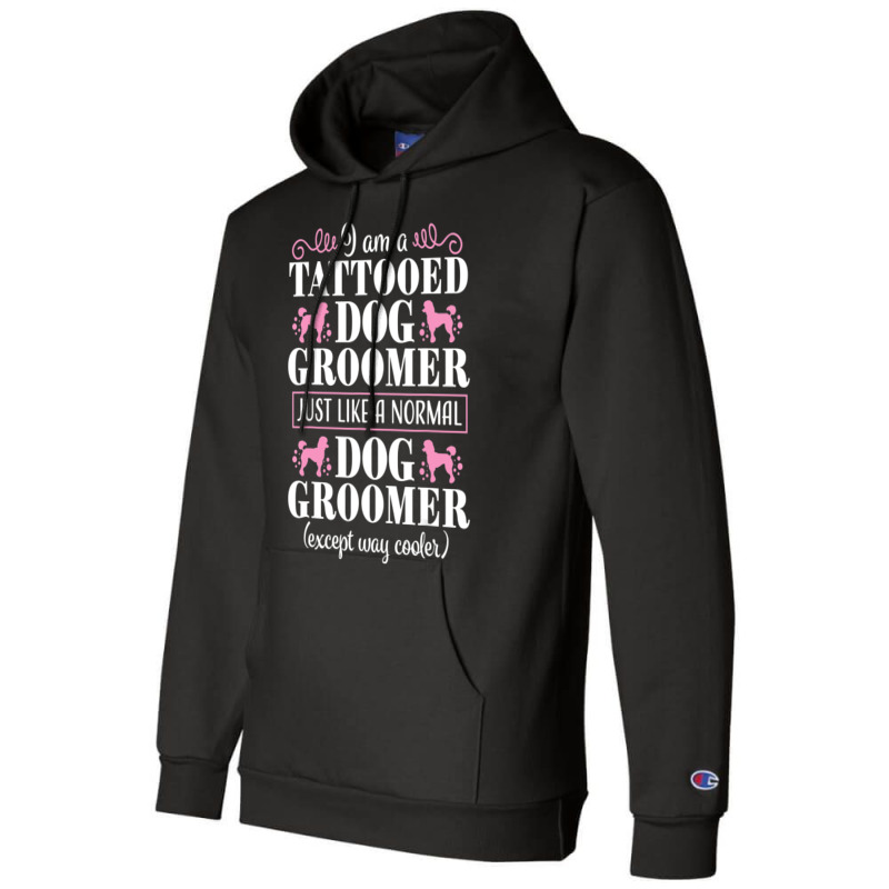 Dog Groomer Tattooed Pet Grooming Puppy Care Champion Hoodie by Konlasa6638 | Artistshot