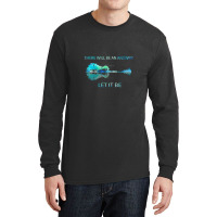 There Will Be An Answer Let It Be Long Sleeve Shirts | Artistshot