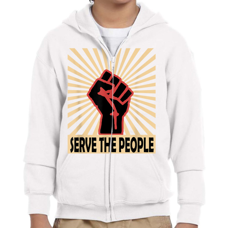 Communist Propaganda Socialist Fist Serve The People T Shirt Youth Zipper Hoodie by cm-arts | Artistshot