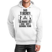 This Teacher Survived The 2016 2017 School Yea Unisex Hoodie | Artistshot