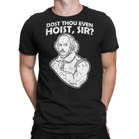 Dost Thou Even Hoist Sir Funny Weight Lifting Gym Men Muscle Tank Top T-shirt | Artistshot