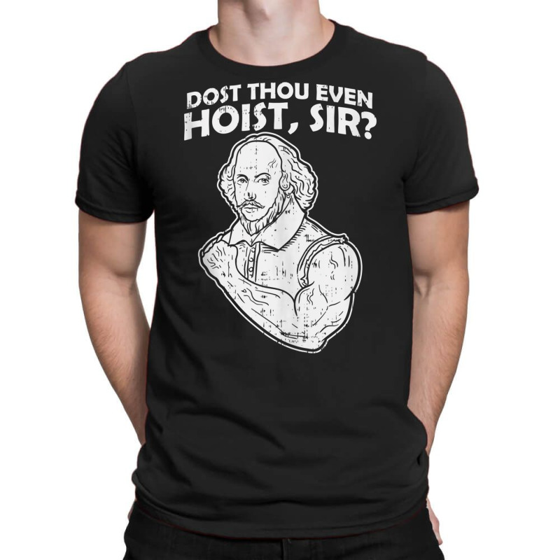 Dost Thou Even Hoist Sir Funny Weight Lifting Gym Men Muscle Tank Top T-shirt | Artistshot