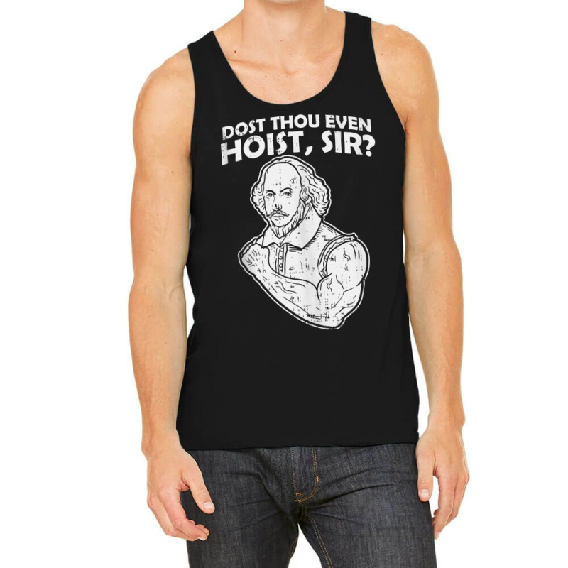 Dost Thou Even Hoist Sir Funny Weight Lifting Gym Men Muscle Tank Top Tank Top | Artistshot