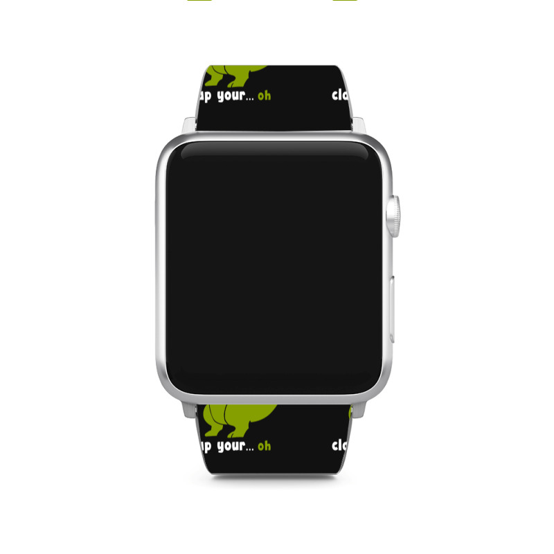 Funny T-rex - If You're Happy And You Know It Clap Your Oh Apple Watch Band | Artistshot