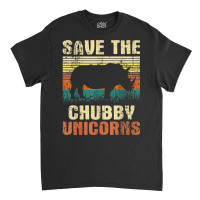 Save The Chubby Unicorns   Zoologist Rhino Lover Rhinoceros T Shirt Classic T-shirt | Artistshot