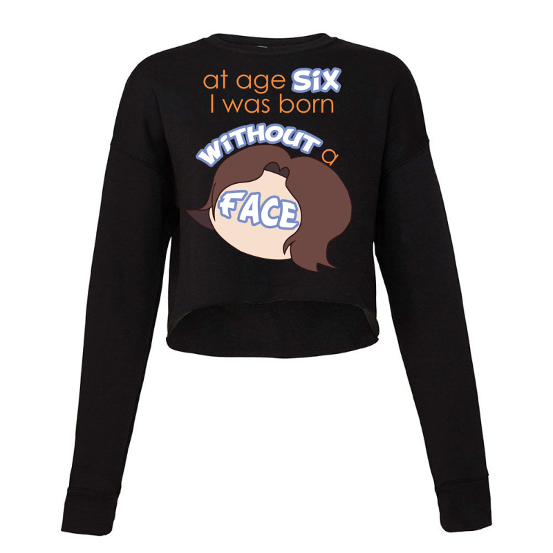 Game Grumps - _quot_at Age Six, I Was Born Without A Face_quot_ Cropped Sweater by cm-arts | Artistshot