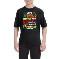 I Just Want To Drink Wine Watch Christmas Movies Xmas Lover Youth Tee | Artistshot