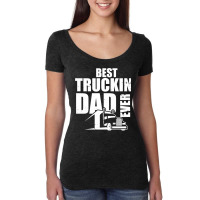 Best Truckin Dad Ever Big Rig Pullover Hoodie Women's Triblend Scoop T-shirt | Artistshot