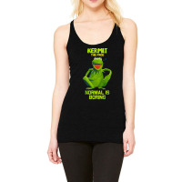 Kermit Normal Is Boring-ujgyb Racerback Tank | Artistshot