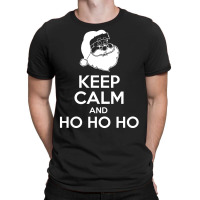 Keep Calm And Ho Ho Ho T-shirt | Artistshot