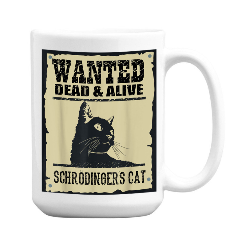 Wanted Dead Or Alive Schrodinger_s Cat 15 Oz Coffee Mug by cm-arts | Artistshot