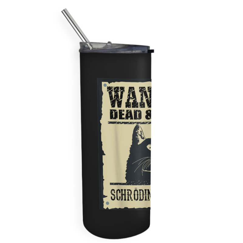 Wanted Dead Or Alive Schrodinger_s Cat Skinny Tumbler by cm-arts | Artistshot