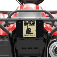 Wanted Dead Or Alive Schrodinger_s Cat Atv License Plate | Artistshot