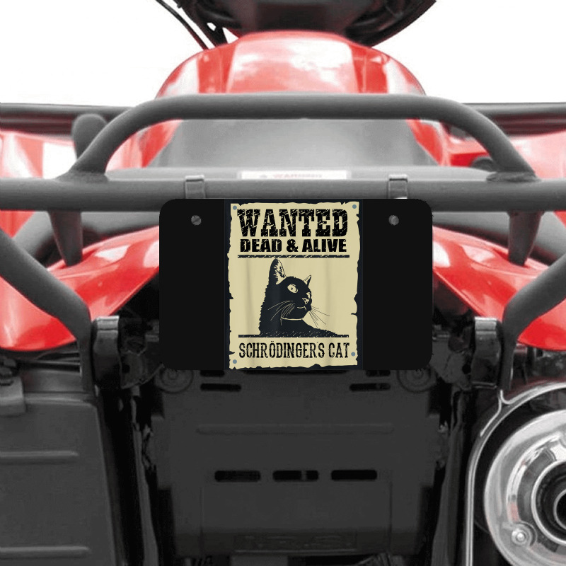 Wanted Dead Or Alive Schrodinger_s Cat ATV License Plate by cm-arts | Artistshot