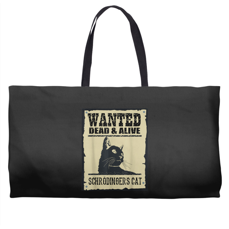 Wanted Dead Or Alive Schrodinger_s Cat Weekender Totes by cm-arts | Artistshot