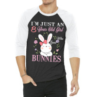 I'm Just An 8 Year Old Girl Who Loves Bunnies Birthday Gift 3/4 Sleeve Shirt | Artistshot