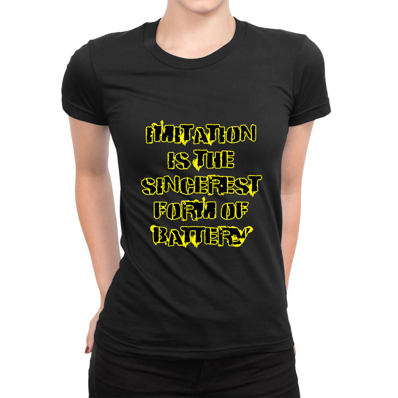 Imitation Is The Sincerest Form Of Battery 1 Ladies Fitted T-Shirt by StaceyLeeAnnHernandez | Artistshot