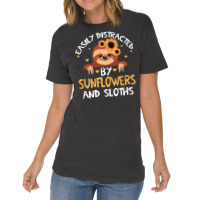 Distracteds By Sunflowers And Sloths T  Shirt Easily Distracteds By Su Vintage T-shirt | Artistshot