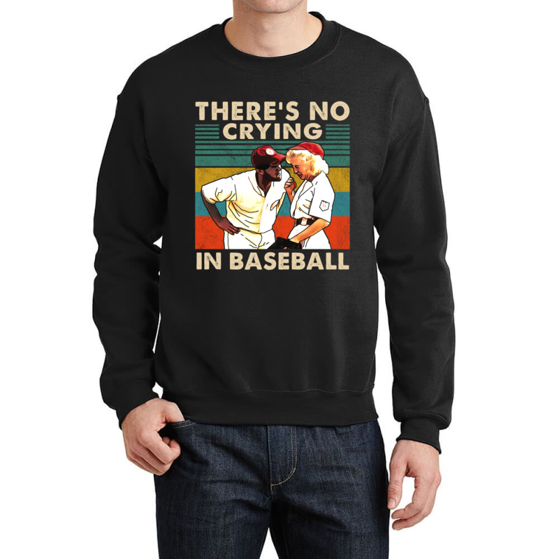 There_s No Crying In Baseball Crewneck Sweatshirt by RHONDAHARRISON | Artistshot