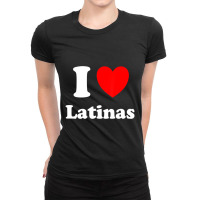 I Heart Latinas I Like Latinas Ladies Fitted T-shirt | Artistshot