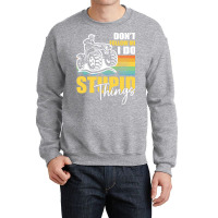 Dont Follow Me I Do Stupid Things T  Shirt Don't Follow Me I Do Stupid Crewneck Sweatshirt | Artistshot