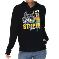 Dont Follow Me I Do Stupid Things T  Shirt Don't Follow Me I Do Stupid Lightweight Hoodie | Artistshot