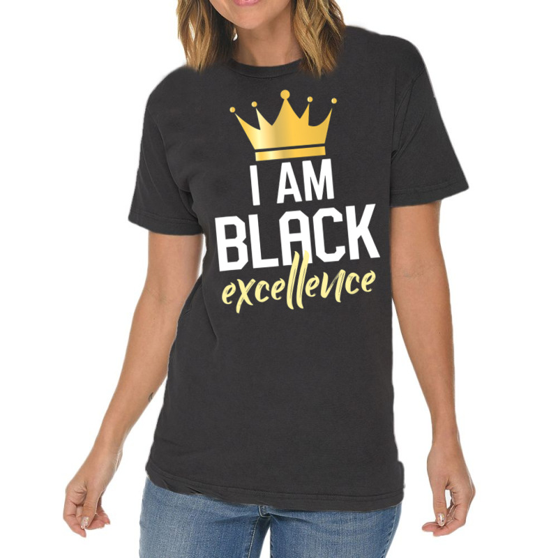 I Am Black Excellence Vintage T-Shirt by laughingtuy | Artistshot