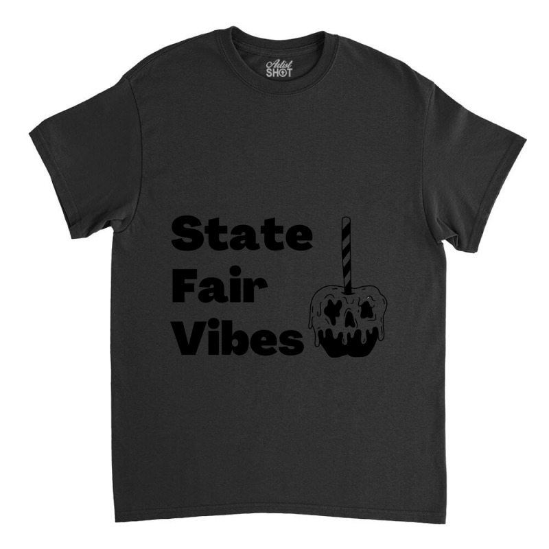 State Fair Vibes  State Fair Gifts  National State Fair Classic T-shirt by KIERRAMOORE | Artistshot