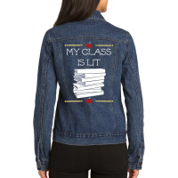 My Class Is Lit, Reading Literature Teacher Ladies Denim Jacket | Artistshot