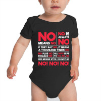 No Means No Baby Bodysuit | Artistshot