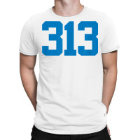 Detroit 313 Area Code   Grit   Sports Fan   Detroiter Fan T Shirt T-shirt | Artistshot