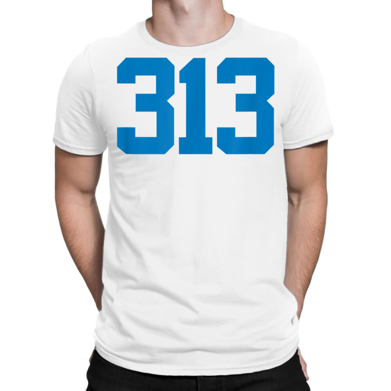 Detroit 313 Area Code   Grit   Sports Fan   Detroiter Fan T Shirt T-Shirt by cm-arts | Artistshot