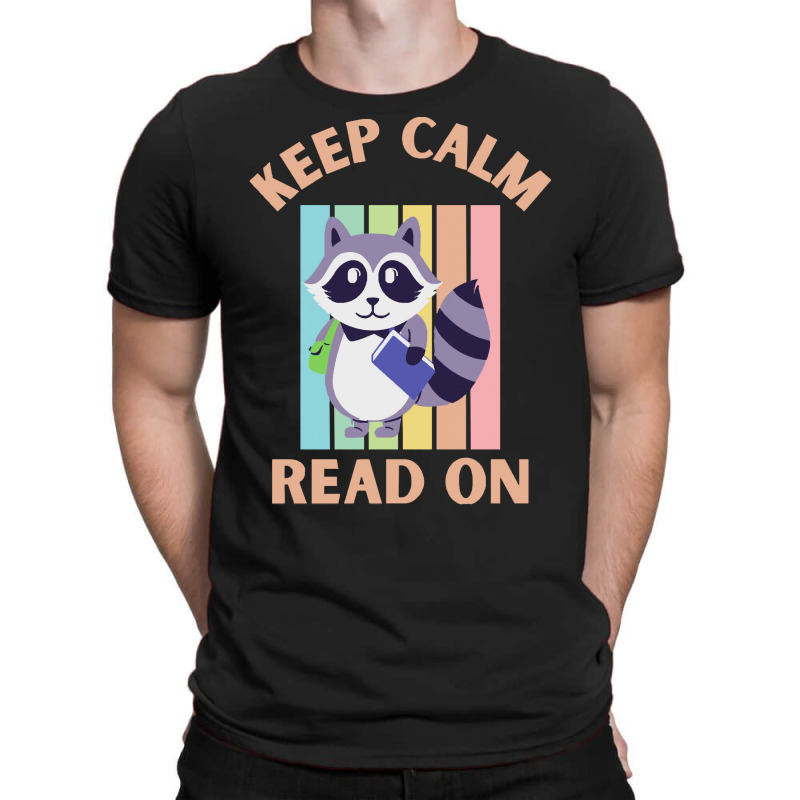 Keep Calm Read On T  Shirtkeep Calm Read On T  Shirt (14) T-shirt | Artistshot