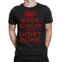 Don't Blink T-shirt | Artistshot