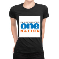 Pauline Hanson_s One Nation Australia Political Party Ladies Fitted T-shirt | Artistshot