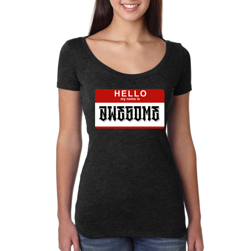 Hello My Name Is Awesome Women's Triblend Scoop T-shirt | Artistshot