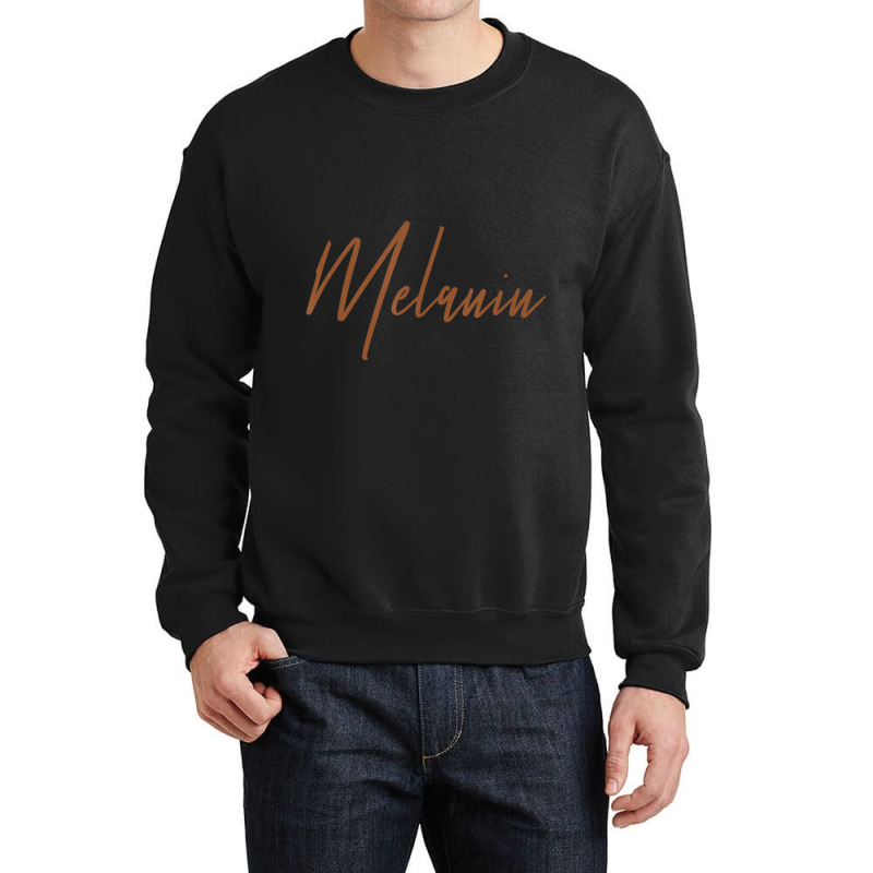 Melanin For Black History Crewneck Sweatshirt | Artistshot