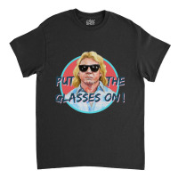 Put On The Glasses! Classic T-shirt | Artistshot