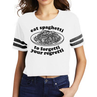 Eat Spaghetti To Forgetti Your Regretti   Funny Italian Food T Shirt Scorecard Crop Tee | Artistshot