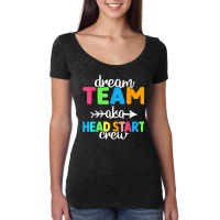 Dream Team Aka Head Start Crew Teacher Preschool T Shirt Women's Triblend Scoop T-shirt | Artistshot