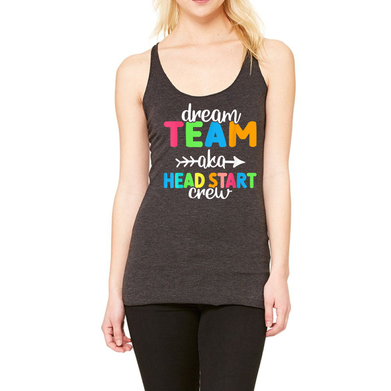 Dream Team Aka Head Start Crew Teacher Preschool T Shirt Racerback Tank by cm-arts | Artistshot