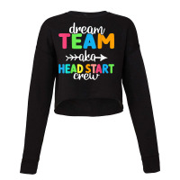 Dream Team Aka Head Start Crew Teacher Preschool T Shirt Cropped Sweater | Artistshot