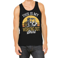 Funny Working Out Forklift Operator Tank Top | Artistshot