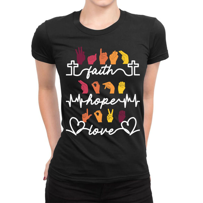 Faith Hope Love Asl American Sign Language Long Sleeve T Shirt Ladies Fitted T-Shirt by cm-arts | Artistshot