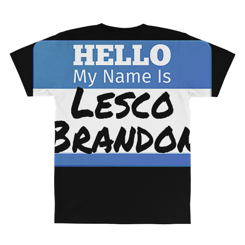 Hello My Name Is Lesco Brandon Funny Let S Go Brandon T Shirt All Over Men's T-shirt | Artistshot