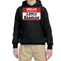Hello My Name Is Lesco Brandon Funny T Shirt Youth Hoodie | Artistshot