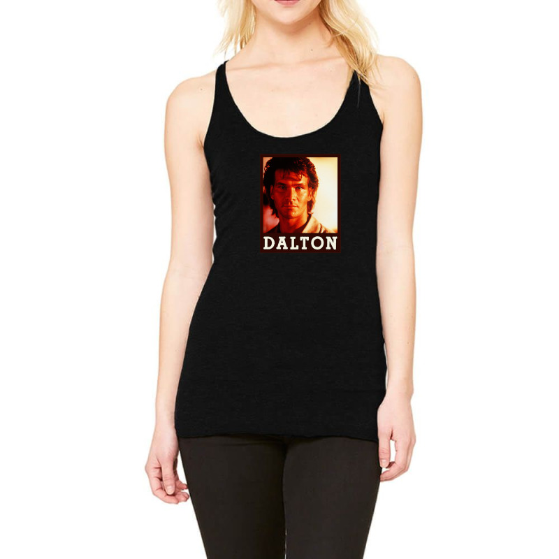 Dalton (patrick Swayze) Roadhouse Movie Gift Racerback Tank by AngelinoGuron | Artistshot